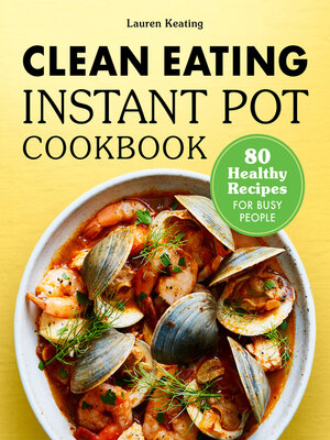 cover image of Clean Eating Instant Pot Cookbook
